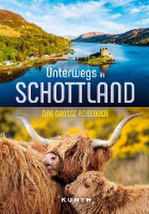 KUNTH Unterwegs in Schottland de Iris Ottinger