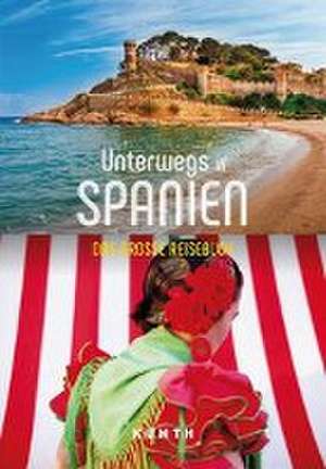 KUNTH Unterwegs in Spanien de Natalie Göltenboth