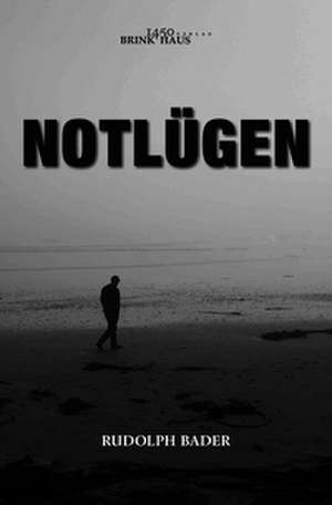 Notlügen de Rudolph Bader