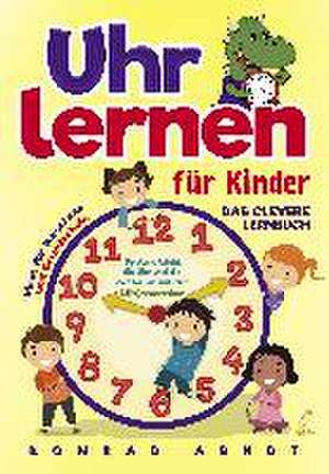 Uhr lernen für Kinder de Konrad Arndt