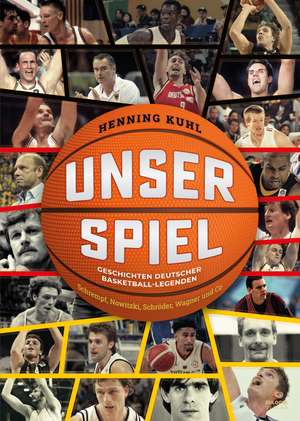 Unser Spiel de Henning Kuhl