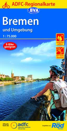 ADFC-Regionalkarte Bremen und Umgebung, 1:75.000, mit Tagestourenvorschlägen, reiß- und wetterfest, E-Bike-geeignet, GPS-Tracks Download de Allgemeiner Deutscher Fahrrad-Club e.V. (ADFC)