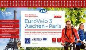 ADFC-Radreiseführer Eurovelo 3 Aachen - Paris, 1:75.000, wetter- und reißfest, GPS-Tracks zum Download, E-Bike geeignet de Otmar Steinbicker