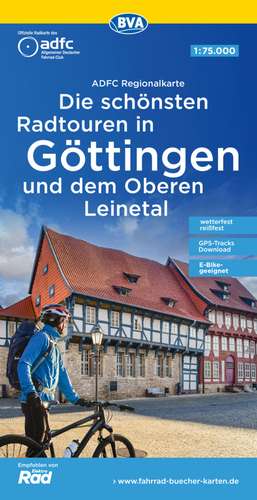 ADFC-Regionalkarte Die schönsten Radtouren in Göttingen und dem Oberen Leinetal, mit Tagestourenvorschlägen, 1:75.000, reiß- und wetterfest, E-Bike-geeignet, GPS-Tracks Download de Allgemeiner Deutscher Fahrrad-Club e.V. (ADFC)