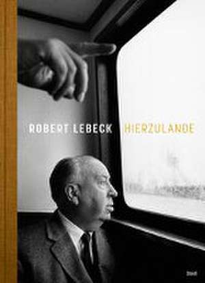 Hierzulande de Robert Lebeck