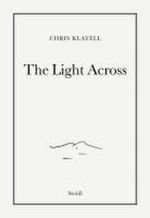 The Light Across de Chris Klatell