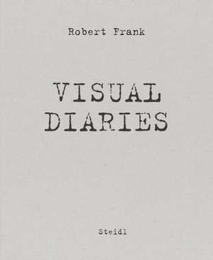 Visual Diaries de Robert Frank