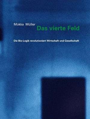 Das vierte Feld de Mokka Müller