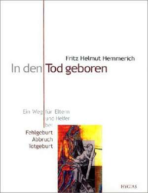 In den Tod geboren de Fritz Helmut Hemmerich