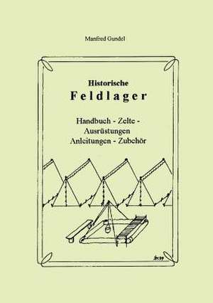 Historische Feldlager de Manfred Gundel