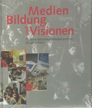 Medien, Bildung und Visionen