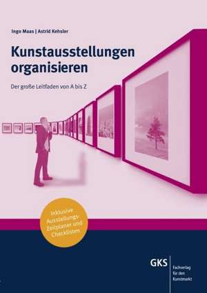 Kunstausstellungen organisieren de Ingo Maas