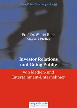 Investor Relations und Going Public von Medien- und Entertainment-Unternehmen de Markus Pfeffer