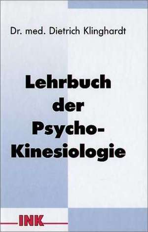 Lehrbuch der Psycho-Kinesiologie de Dietrich Klinghardt