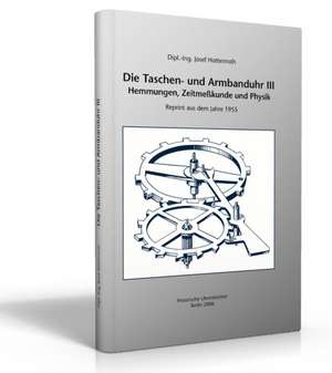 Die Taschen und Armbanduhr, Bd. III de Josef Hottenroth