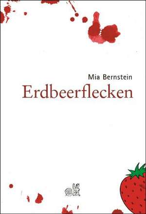 Erdbeerflecken de Mia Bernstein