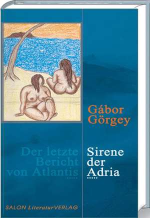 Sirene der Adria de Gabor Görgey