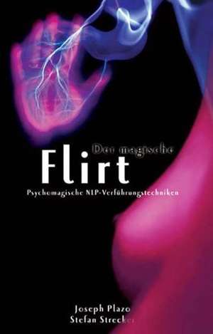 Der magische Flirt de Stefan C. Strecker