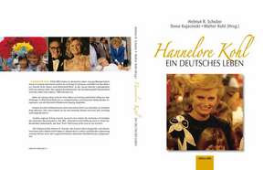 Hannelore Kohl - ein deutsches Leben de Dona Kujacinski