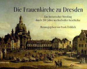 Die Frauenkirche zu Dresden de Frank Fröhlich