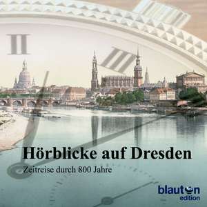 Hörblicke auf Dresden. CD de Daniela Sepsi