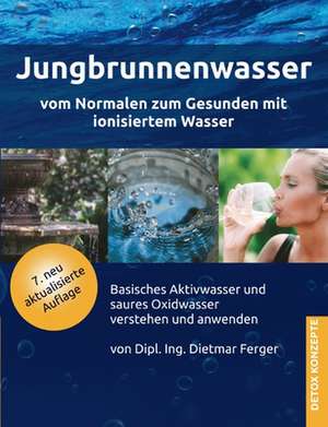 Jungbrunnenwasser de Dietmar Ferger