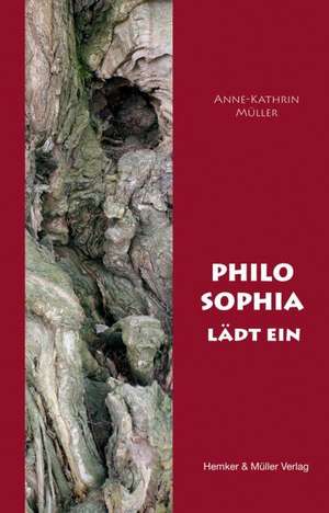 Philo Sophia lädt ein de Anne-Kathrin Müller