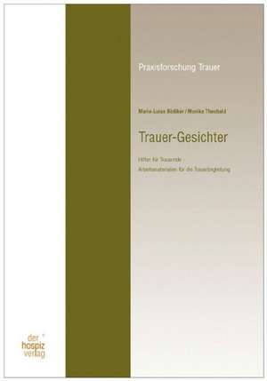 Trauer-Gesichter de Marie-Luise Bödiker