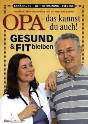 Opa - das kannst du auch! Gesund & fit bleiben