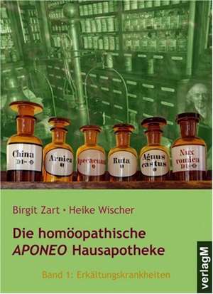 Die homöopathische Aponeo Hausapotheke 1 de Birgit Zart