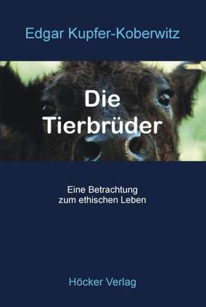 Die Tierbrüder de Edgar Kupfer-Koberwitz