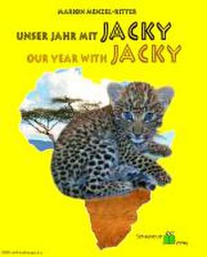 Unser Jahr mit Jacky - Our Year with Jacky de Marion Menzel-Ritter