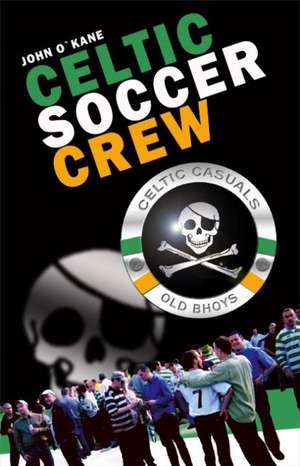 OKane, J: Celtic Soccer Crew