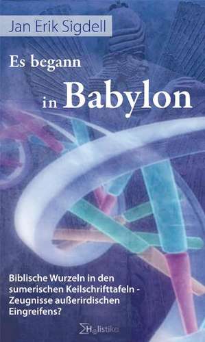 Es begann in Babylon de Jan Erik Sigdell