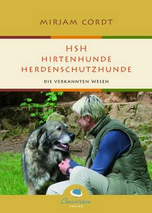 HSH - Hirtenhunde. Herdenschutzhunde de Mirjam Cordt