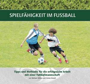 Spielfähigkeit im Fußball de Michael Köllner