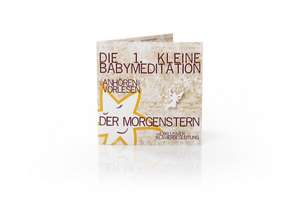 Die 1. kleine Babymeditation. Der Morgenstern