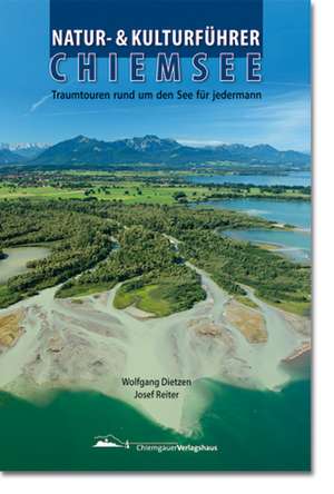 Natur, Kultur und Kulinarik in der Region Chiemsee de Wolfgang Dietzen