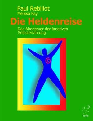 Die Heldenreise de Paul Rebillot