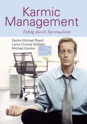 Karmic Management de Geshe Michael Roach