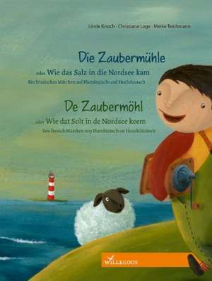 Die Zaubermühle oder Wie das Salz in die Nordsee kam / De Zaubermöhl oder Wie dat Solt in de Nordsee keem de Linde Knoch