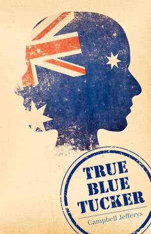 True Blue Tucker de Campbell Jefferys