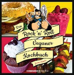 Das Rock 'n' Roll Veganer-Kochbuch de Jérôme Eckmeier