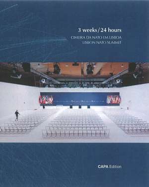 3 Weeks / 24 Hours: Cimeira Da Nato Em Lisboa / Lisbon Nato Summit de Carsten Land