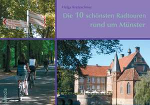 Die 10 schönsten Radtouren rund um Münster de Helga Kretzschmar