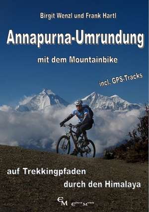 Annapurna-Umrundung mit dem Mountainbike de Birgit Wenzl