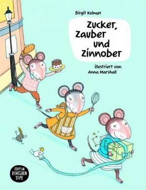 Zucker, Zauber und Zinnober de Birgit Kulmer