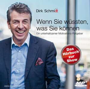 Wenn Sie wüssten, was Sie können de Dirk Schmidt