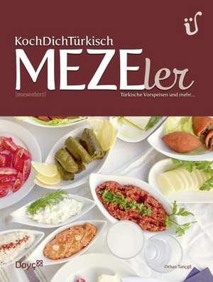 KochDichTürkisch - MEZEler de Orkide Tancgil