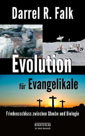 Evolution für Evangelikale de Darrel R. Falk